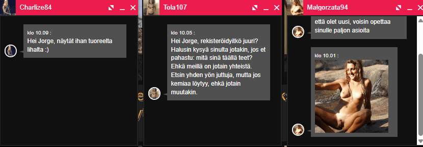Saimme nämä väärennetyt viestit muutaman sekunnin kuluttua rekisteröitymisestä, ilman kuvaa ja ilman kuvausta.